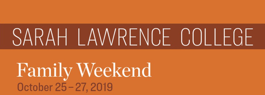 Sarah Lawrence College Family Weekend 2019